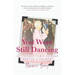 You Were Still Dancing: An Unforgettable Journey Through Alzheimer's