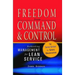 Freedom from Command and Control: Rethinking Management for Lean Service