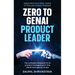 Zero to GenAI Product Leader: The complete playbook for AI product management in the GenAI and Agentic AI era