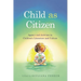 Child as Citizen: Agency and Activism in Children's Literature and Culture