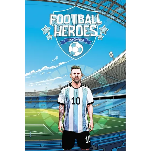 Football Heroes Encyclopedia: Ultimate Guide to Legendary Players