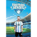 Football Heroes Encyclopedia: Ultimate Guide to Legendary Players