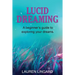 Lucid Dreaming: A Beginner's Guide to Exploring Your Dreams