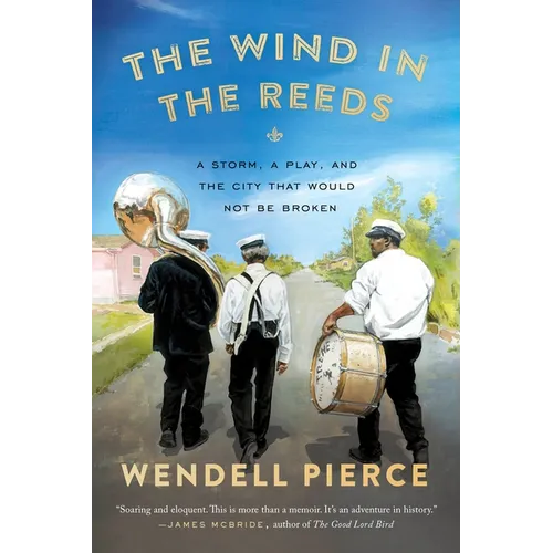 The Wind in the Reeds: A Storm, A Play, and the City That Would Not Be Broken