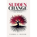 Sudden Change: The Memoir