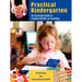 Practical Kindergarten: An Essential Guide to to Creative Hands-On Teaching