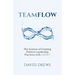 Teamflow: The Science of Creating Positive Leadership Practices with IMPACT