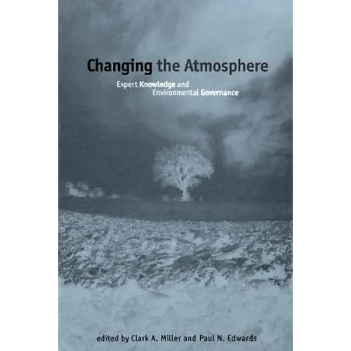 Changing the Atmosphere: Expert Knowledge and Environmental Governance