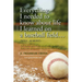 Everything I needed to know about life I learned on a baseball field