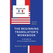 The Beginning Translator's Workbook: or the ABCs of French to English Translation