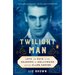 Twilight Man: Love and Ruin in the Shadows of Hollywood and the Clark Empire