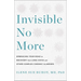 Invisible No More: Embracing Your Road to Recovery from Long Covid and Other Complex Chronic Illnesses