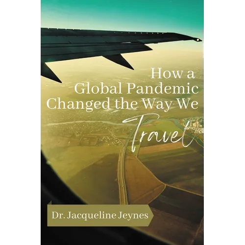 How a Global Pandemic Changed the Way We Travel
