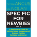Spec Fic for Newbies Vol 2: A Beginner's Guide to Writing More Subgenres of Science Fiction, Fantasy, and Horror