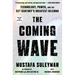 The Coming Wave: Technology, Power, and the Twenty-First Century's Greatest Dilemma