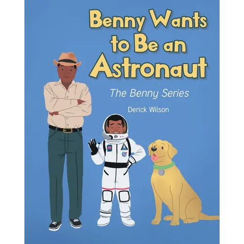 Benny Wants to Be an Astronaut