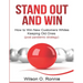 Stand Out and Win: How To Win New Customers and Keep The Old Ones