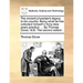 The Ancient Physician's Legacy to His Country. Being What He Has Collected Himself in Forty-Nine Years Practice: ... by Thomas Dover, M.B. the Second