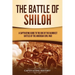 The Battle of Shiloh: A Captivating Guide to the One of the Bloodiest Battles of the American Civil War