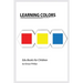 Learning Colors: Montessori colors book, bits of intelligence for baby and toddler, children's book, learning resources.