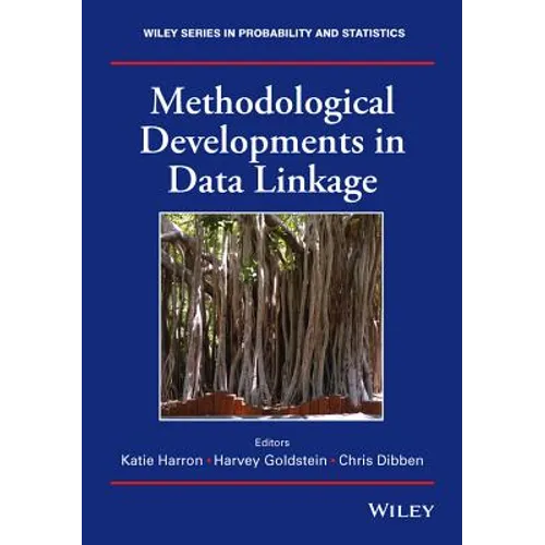 Methodological Developments in Data Linkage