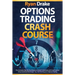 Options Trading Crash Course: The Complete Step-By-Step Beginners Guide To Monetize with Small Capitals Using Statistical Advantages, Tips, And Tech