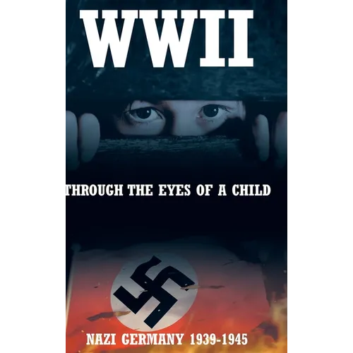 WWII: Through the Eyes of a Child