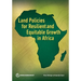 Land Policies for Resilient and Equitable Growth in Africa