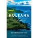 Kuleana: A Story of Family, Land, and Legacy in Old Hawai'i