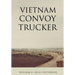 Vietnam Convoy Trucker