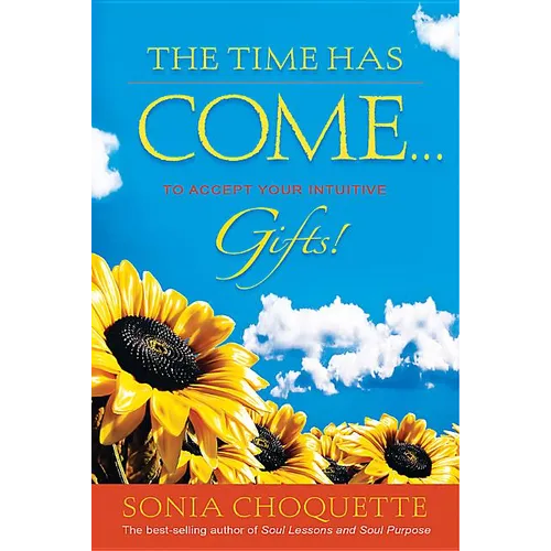 Time Has Come... to Accept Your Intuitive Gifts!