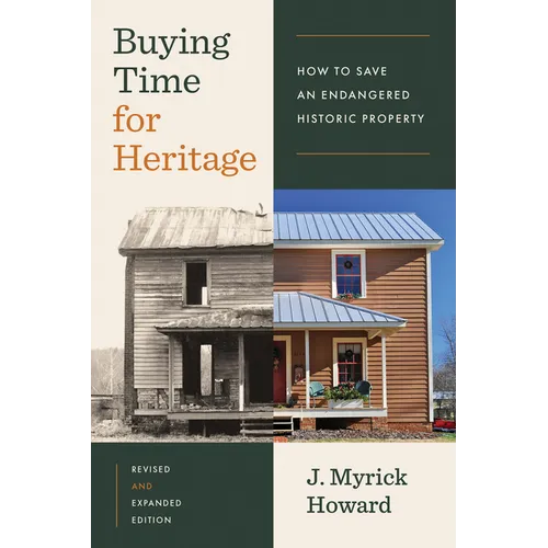Buying Time for Heritage: How to Save an Endangered Historic Property