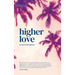 Higher Love: A Psychedelic Travel Memoir of Heartbreak and Healing