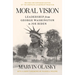 Moral Vision: Leadership from George Washington to Joe Biden