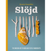 Slöjd: The Swedish Art of Wood and Textile Handicrafts