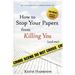 How to Stop Your Papers from Killing You (and Me)