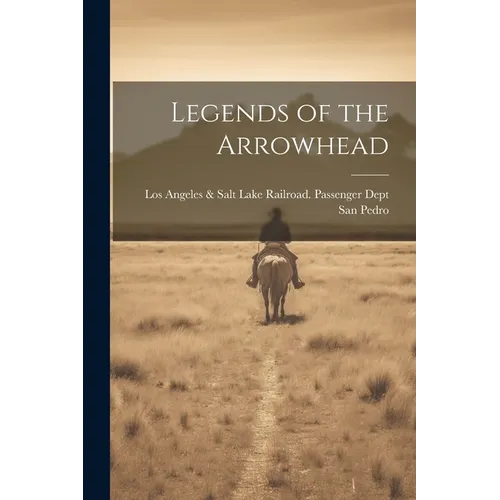 Legends of the Arrowhead