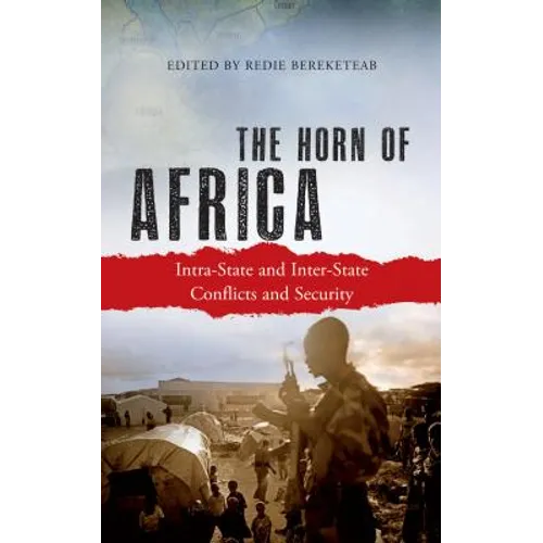 The Horn of Africa: Intra-State and Inter-State Conflicts and Security
