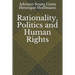 Rationality, Politics and Human Rights
