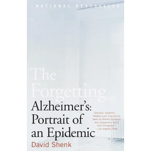 The Forgetting: Alzheimer's: Portrait of an Epidemic