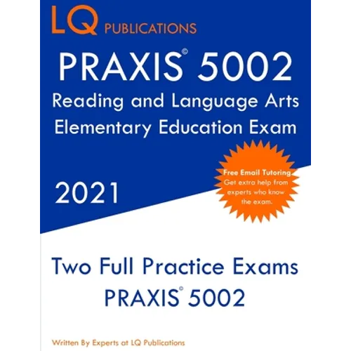 PRAXIS 5002 Reading and Language Arts Elementary Education: Two Full Practice Exam - Free Online Tutoring - Updated Exam Questions