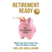 Retirement Ready: What They Don't Teach You That You Need to Know