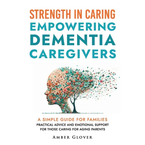 STRENGTH IN CAREING Empowering dementia caregivers