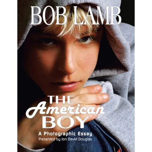 The American Boy, a Photographic Essay