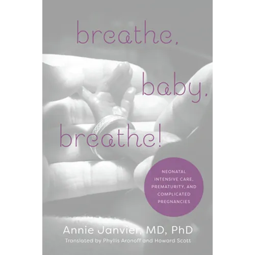 Breathe, Baby, Breathe!: Neonatal Intensive Care, Prematurity, and Complicated Pregnancies
