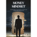 Money Mindset: Overcoming Your Money Blocks and Attracting Abundance