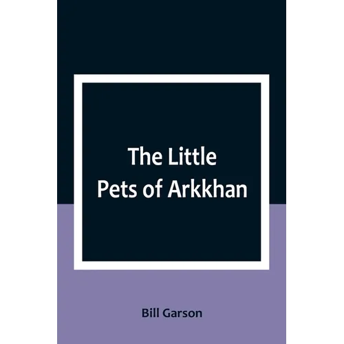 The Little Pets of Arkkhan