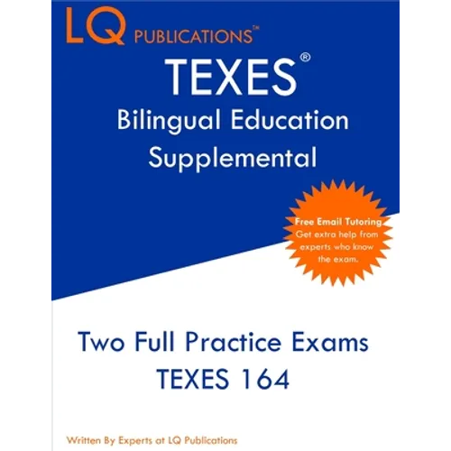 TEXES Bilingual Education Supplemental: Two Full Practice Exam - Free Online Tutoring - Updated Exam Questions