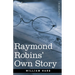 Raymond Robins' Own Story: The Untold Story of a Political Mystery