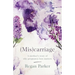 (Mis)carriage: A Mother's Story of Why Pregnancy Loss Matters
